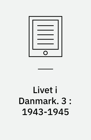 Livet i Danmark. 3 : 1943-1945 : udgangspunkt? Modstandsmanden "Lille Johns" erfaringer og holdninger