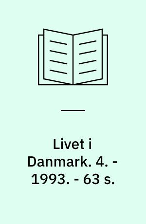 Livet i Danmark : dansk for indvandrere. 4. - 1993. - 63 s.