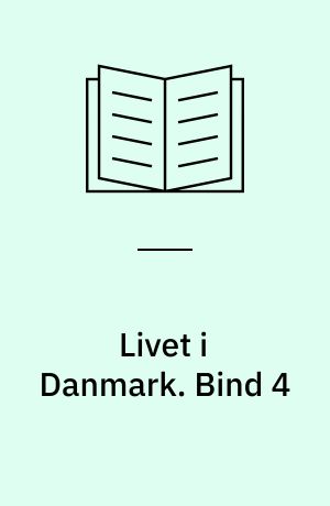 Livet i Danmark : dansk for indvandrere. Bind 4