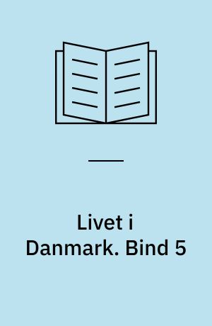 Livet i Danmark : dansk for indvandrere. Bind 5