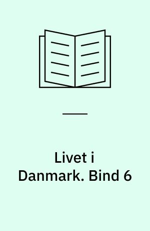Livet i Danmark : dansk for indvandrere. Bind 6