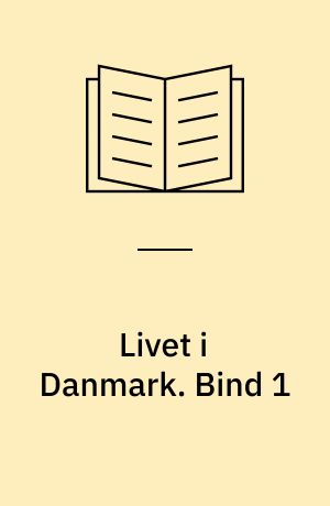 Livet i Danmark : dansk for indvandrere. Bind 1