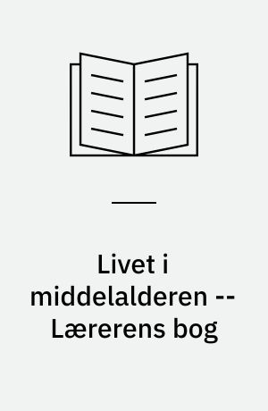 Livet i middelalderen -- Lærerens bog