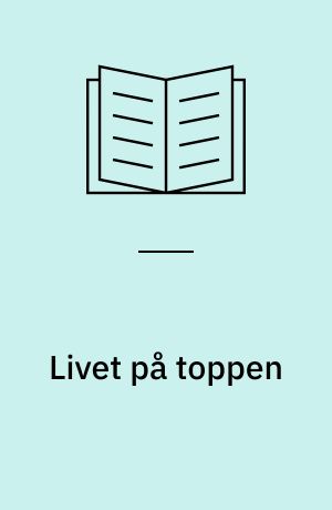 Livet på toppen