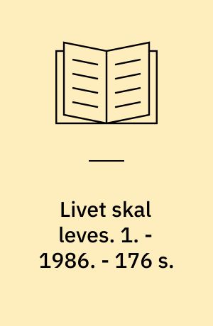 Livet skal leves : biologi for HF og gymnasium. 1. - 1986. - 176 s. : ill.
