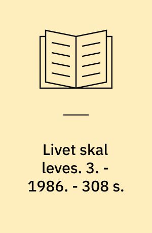 Livet skal leves : biologi for HF og gymnasium. 3. - 1986. - 308 s. : ill.