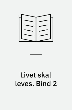 Livet skal leves : biologi for HF og gymnasium. Bind 2