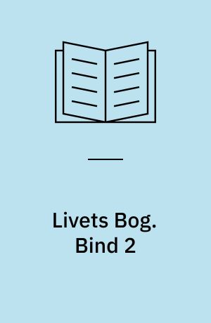 Livets Bog. Bind 2