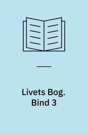 Livets Bog. Bind 3