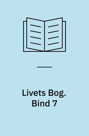 Livets Bog. Bind 7
