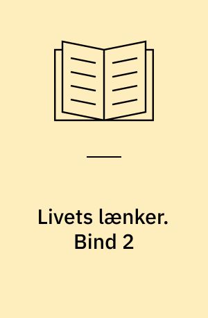 Livets lænker. Bind 2