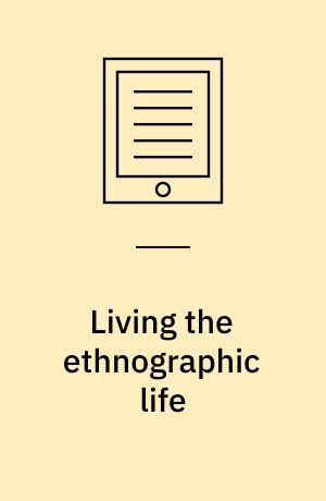 Living the ethnographic life
