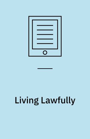 Living Lawfully : Love in Law and Law in Love