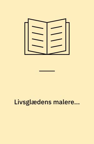 Livsglædens malere...
