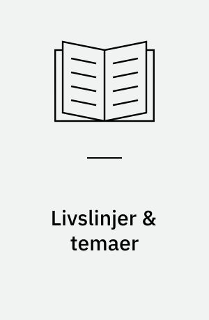 Livslinjer & temaer : en indføring i børns udvikling