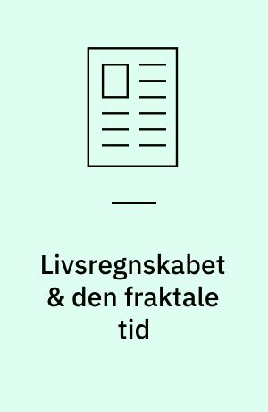 Livsregnskabet & den fraktale tid : danske mødres stræben efter en afbalanceret tilværelse