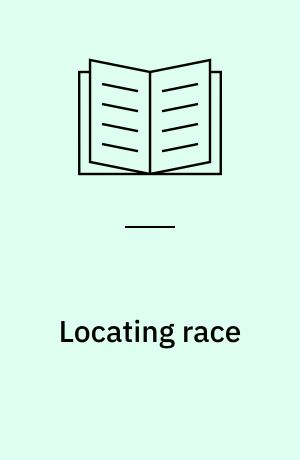 Locating race : global sites of post-colonial citizenship