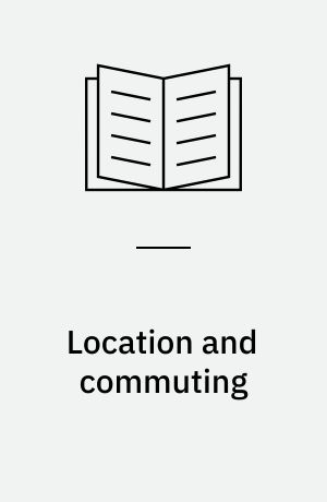 Location and commuting
