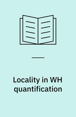 Locality in WH quantification : questions and relative clauses in Hindi
