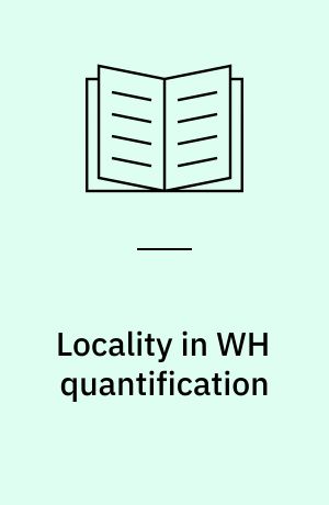 Locality in WH quantification : questions and relative clauses in Hindi