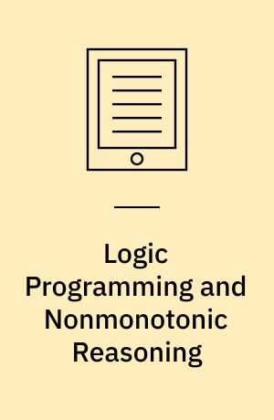 Logic Programming and Nonmonotonic Reasoning : Fourth International Conference, LPNMR'97, Dagstuhl Castle, Germany, July 28-31, 1997, Proceedings