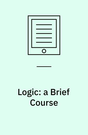 Logic: a Brief Course