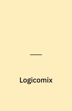 Logicomix : en tegnet fortælling om jagten på sandhed