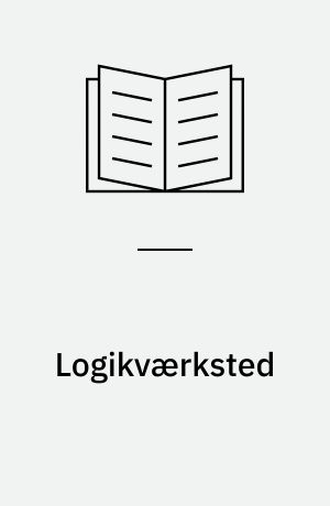 Logikværksted : arbejdsbog