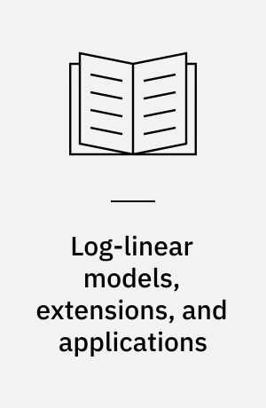 Log-linear models, extensions, and applications