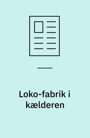 Loko-fabrik i kælderen
