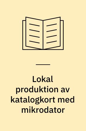 Lokal produktion av katalogkort med mikrodator : användarhandledning