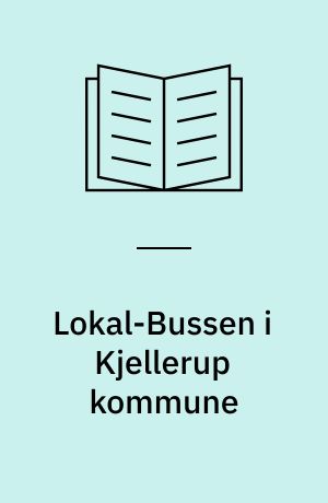 Lokal-Bussen i Kjellerup kommune : rapport