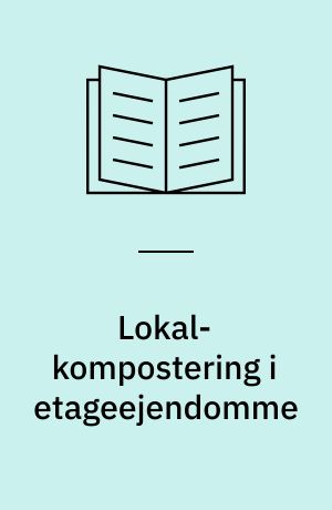 Lokal-kompostering i etageejendomme