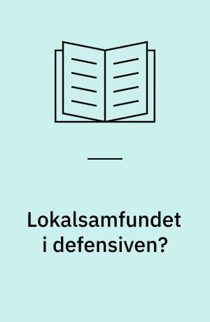 Lokalsamfundet i defensiven? : en analyse af sociale forandringer i Magleby