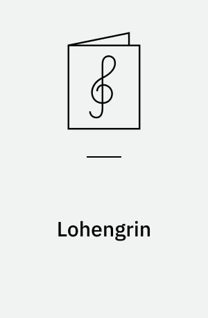 Lohengrin : romantische Oper in drei Akten : Vorspiel