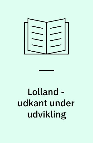 Lolland - udkant under udvikling