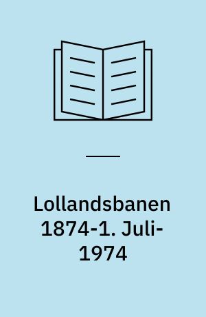 Lollandsbanen 1874-1. Juli-1974