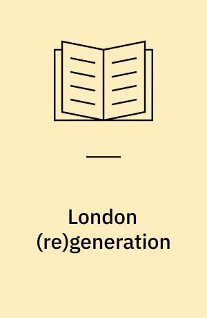 London (re)generation