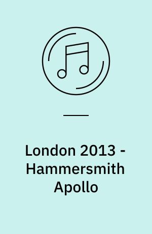 London 2013 - Hammersmith Apollo