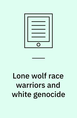 Lone wolf race warriors and white genocide