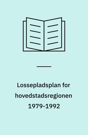 Lossepladsplan for hovedstadsregionen 1979-1992