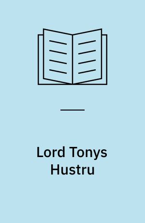 Lord Tonys Hustru