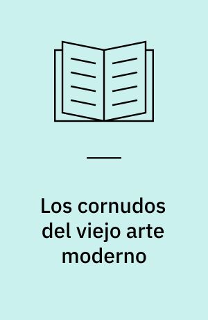 Los cornudos del viejo arte moderno