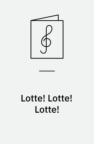 Lotte! Lotte! Lotte! : Revysangeren Fred. Buchs sidste succes
