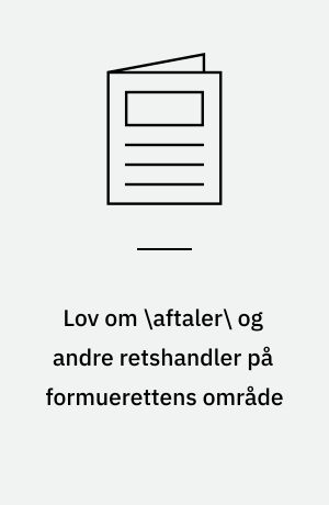 Lov om \aftaler\ og andre retshandler på formuerettens område: Kommissionsloven: Lov om \handelsagenter\ og handelsrejsende