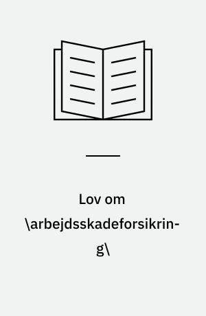Lov om \arbejdsskadeforsikring\