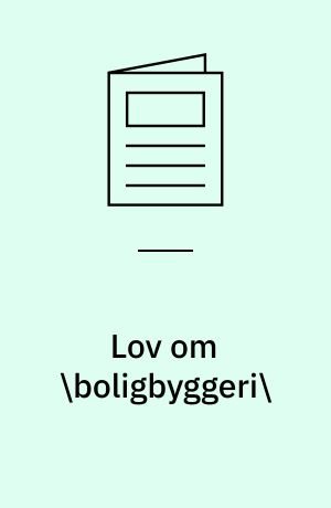 Lov om \boligbyggeri\