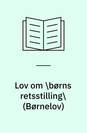 Lov om \børns retsstilling\ (Børnelov): Lov om \inddrivelse af underholdsbidrag\: Uddrag af lov om rettens pleje (Faderskabssager)