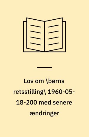 Lov om \børns retsstilling\ 1960-05-18-200 med senere ændringer: Inddrivelse af underholdsbidrag 1963-04-24-150 med senere ændringer: Retsplejelovens kap. 42a om faderskabssager : med stikordsregister