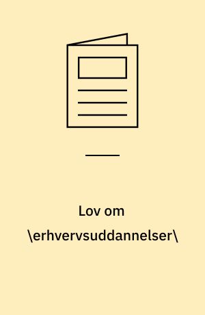 Lov om \erhvervsuddannelser\: Medhjælperlov: Lov om \lige løn\ til mænd og kvinder